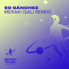 Meraki (Sali Extended Remix) - Ed Sánchez&Sali