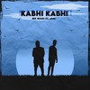 Kabhi Kabhi - Mr Mani&Jani