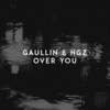 Over You - Gaullin&HGZ&Linas Gaudutis