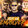 Vem Se Envolver (Explicit) - DJ Malicia&LK do Fluxo&Juninho Perverso