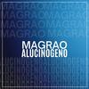 MAGRAO ALUCINOGENO (Explicit) - KLAUS MG