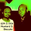 Mustard and Biscuits (Explicit) - Izm&Dox