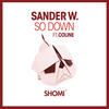 So Down - Sander W.&Coline