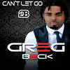 Can't Let Go - Greg Beck