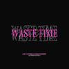 Waste Time - LAE&Starah&015Alexander