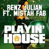 Playin' House(feat. Mistah Fab) (Explicit) - Mistah Fab&Renz Julian