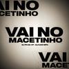 Vai no Macetinho (Explicit) - Dj Ph Da Vp&DJ KAIO MPC