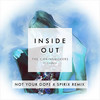 Inside Out (ot Your D**e x Spirix Remix) - Not Your Dope&The Chainsmokers&Spirix&Charlee