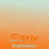 Early Impression - Anty Huri