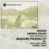 Macchu Picchu (Original Mix) - MadeNi&Andrea Colina&Victor Elle