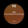 Crazy People & Crazy Drugs (Original Mix) - 2bee