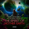 The Spirit of Mother Earth (Radio Mix) - Aviell&Alternoize Dj&Ekaterina Shelehova