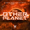 The Other Planet (Original Mix) - Vibers&Creative Mind