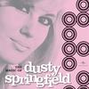 In Private - Dusty Springfield