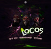 Locos - Fresh Drop&Brandon Hombre&Trip-Tamine