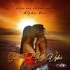 Just That Little Vybz - Alpha One