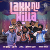 Lakk Nu Hilla - Su Real&J Trix&GD 47&General Zooz&Dutty Deedz