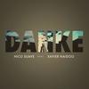 Danke - Nico Suave&Xavier Naidoo
