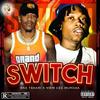 SWITCH(feat. NWM CEE MURDAA) (Explicit) - Bka Takari&NWM Cee Murdaa