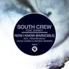 Now I Know(Invincible) (Doug Gomez Merecumbe Descarga Dub) - South Crew&Diviniti&Doug Gomez