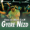 Gyere nézd - GINOKA&G.W.M.&Kkevin