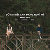 Đố em biết anh đang nghĩ gì (Remix) - Đen&JustaTee&Bien
