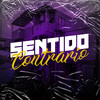 Sentido Contrário (Explicit) - Dj Nando&MC Allan&Felipe Mc&Mc Jhow SP&Mc NB&Mc VH&Bonna