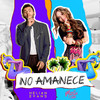 No Amanece - Helian Evans&Mirella Cesa&Jesse Moncayo Cifuentes&Julian Maya