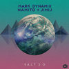 Salt 2. 0 (Full Length Mix) - Mark Dynamix&Namito&JimiJ