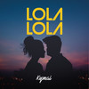 Lola Lola - Kymaï