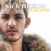 He Ain't Better - Nick Hissom