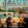 Naseeba - Master Saleem&Khan Saab&Kamal Khan&Feroz Khan&Sher Mian Dad