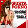 Gusta Porno (David Quijada Mix) - Nicola Fasano&Steve Forest&Hinojosa&Zambrano