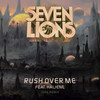 Rush Over Me(feat. HALIENE) (Seven Lions 1999 Remix) - Seven Lions&HALIENE