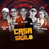 Casa do Sigilo(feat. Ryyan No Beat & Mc Flechinho) (Explicit) - MC Marsha&Mc Thed&Mc Balakinha