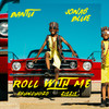 Roll With Me - Bantu&Jonas Blue&Shungudzo&ZieZie
