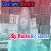 Big Racks Big Stacks (Explicit) - Dashawn Dinero