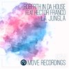 La Jungla - Roberth in da house&Hector Franco
