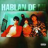 Hablan de mi (Explicit) - Jumpman&Zilvestre&J.r.b