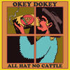 All Hat No Cattle - Okey Dokey