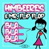 Bla Bla Bla (Extended Mix) - HimbeerE!s&Mr. Flip Flop