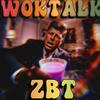 WOKTALK (Explicit) - zbt