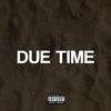 Due Time (Explicit) - Loges