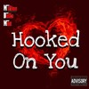 Hooked on You (Explicit) - Million Dolla Moe