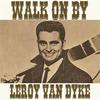 Walk on By - Leroy Van Dyke