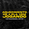 Aquecimento de 4 Ela Vem Jogando - Kim Quaresma&MC KF