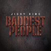 Baddest People (Explicit) - Jigsy King&Søren Schou&Errol King