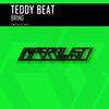 Bring (Original Mix) - Teddy Beat