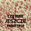 Czy Mnie Jeszcze Pamietasz - Niebiesko Czarni