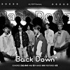 Back Down (cover: P1Harmony) - JANGHEUMYE&团子又橙子